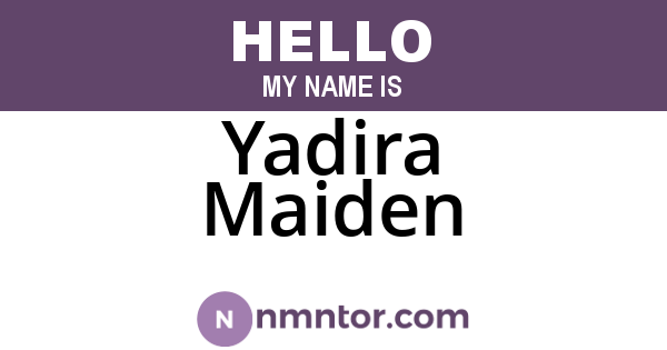 Yadira Maiden