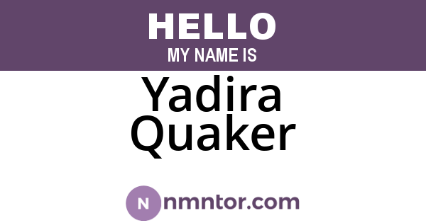 Yadira Quaker