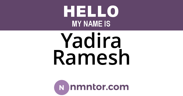 Yadira Ramesh