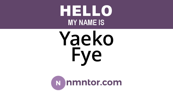 Yaeko Fye
