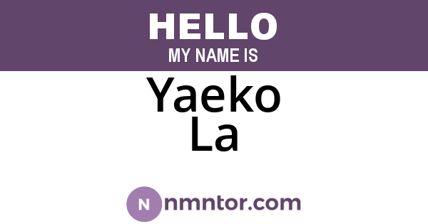 Yaeko La