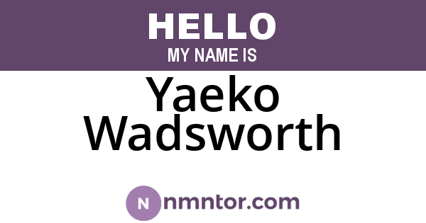 Yaeko Wadsworth