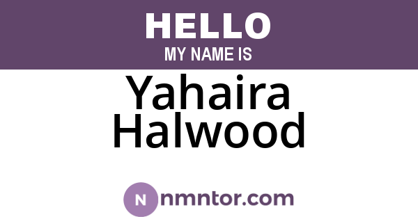 Yahaira Halwood