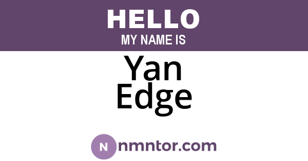 Yan Edge