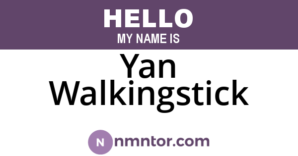 Yan Walkingstick
