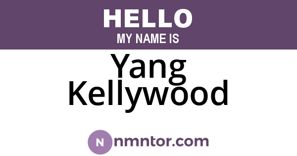 Yang Kellywood