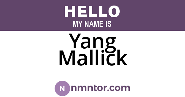 Yang Mallick