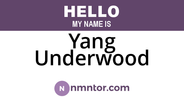 Yang Underwood