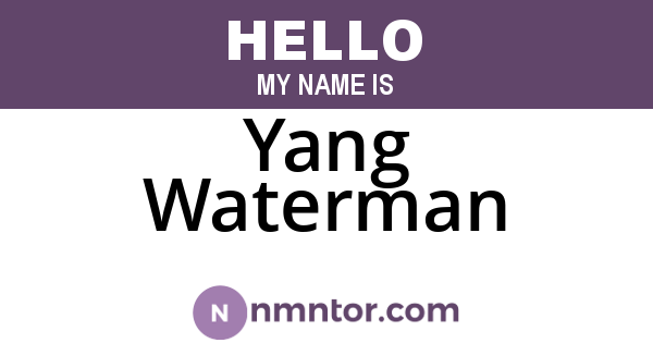 Yang Waterman