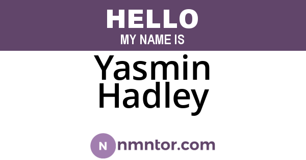 Yasmin Hadley