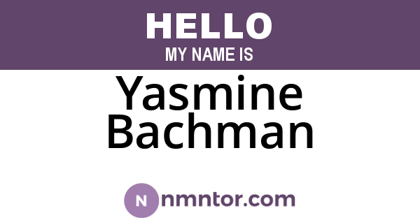Yasmine Bachman