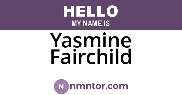 Yasmine Fairchild