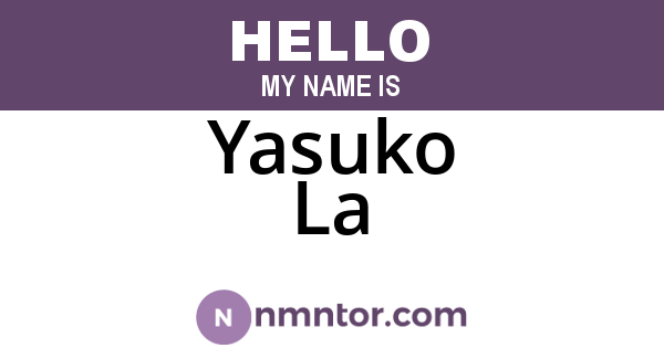 Yasuko La
