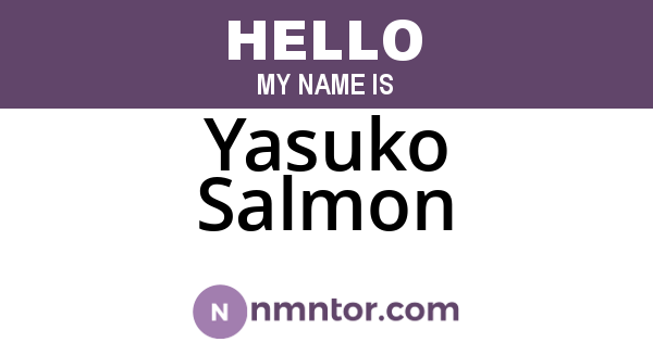 Yasuko Salmon
