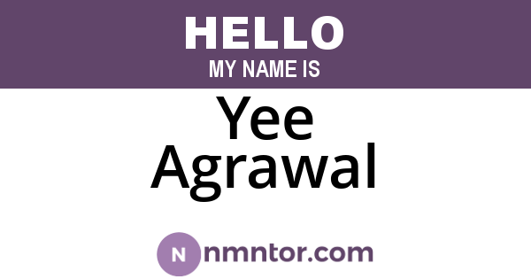 Yee Agrawal