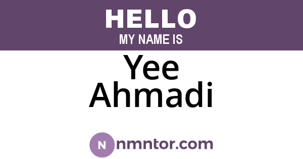 Yee Ahmadi