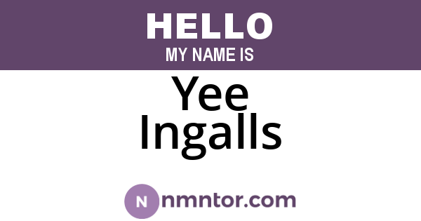 Yee Ingalls