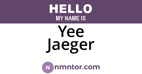 Yee Jaeger