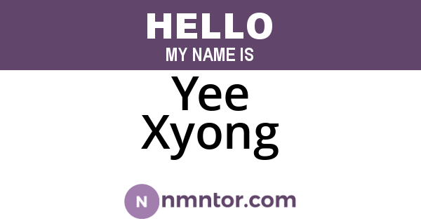 Yee Xyong