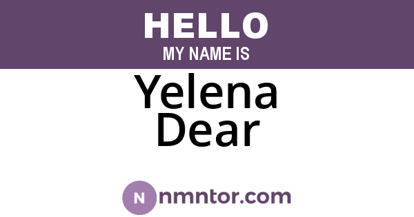 Yelena Dear