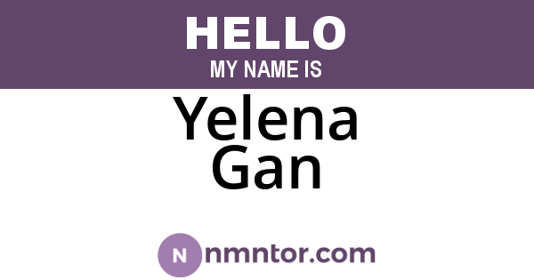 Yelena Gan