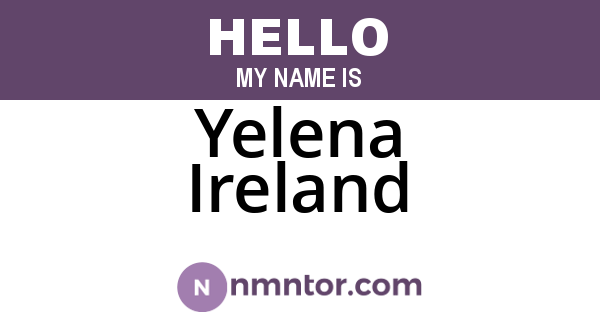 Yelena Ireland