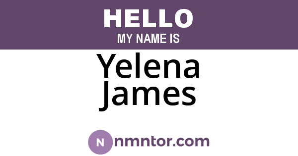 Yelena James