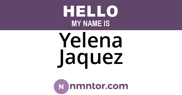Yelena Jaquez