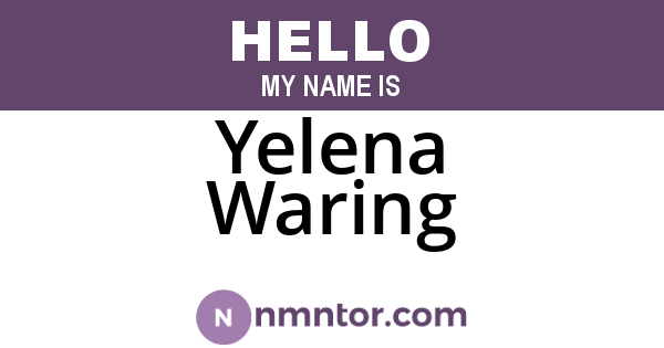 Yelena Waring