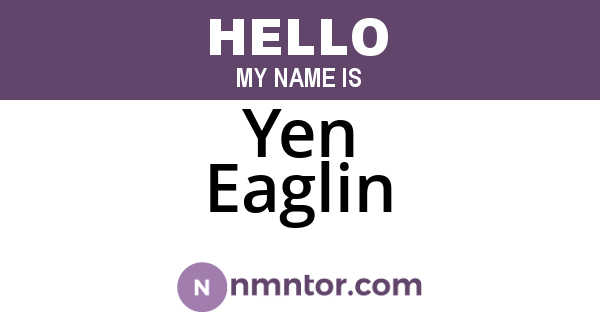 Yen Eaglin
