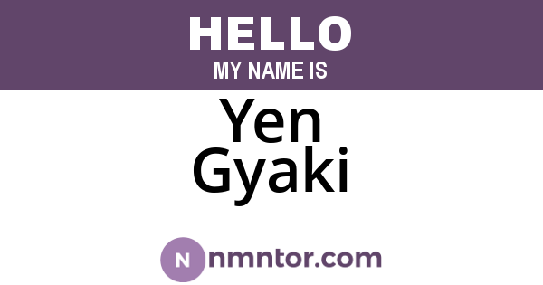 Yen Gyaki