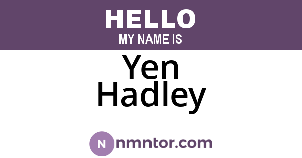 Yen Hadley