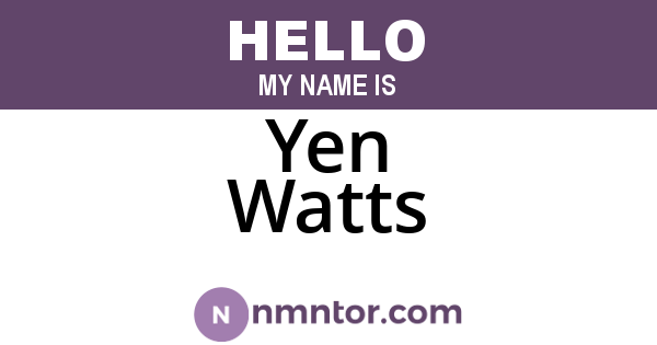 Yen Watts