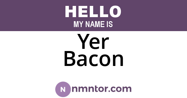Yer Bacon