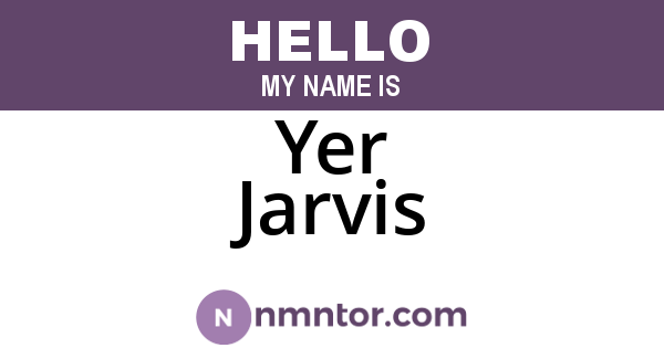 Yer Jarvis