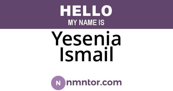 Yesenia Ismail