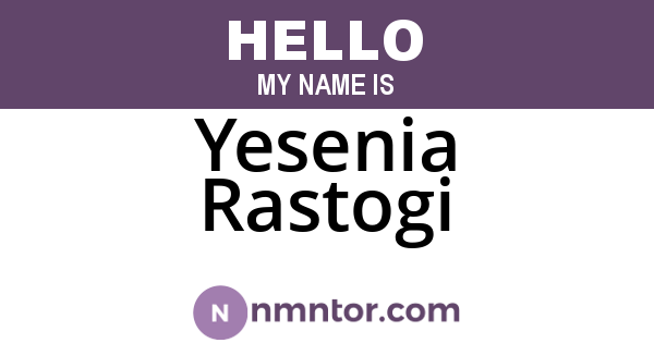 Yesenia Rastogi