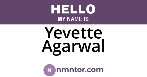 Yevette Agarwal