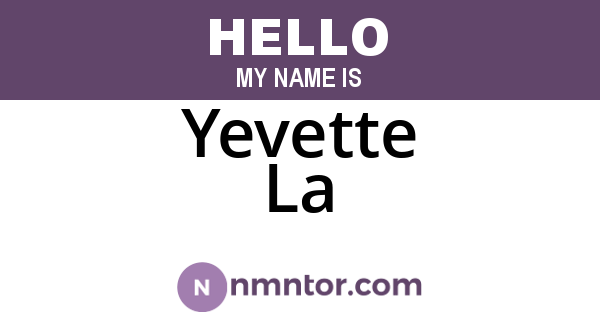 Yevette La