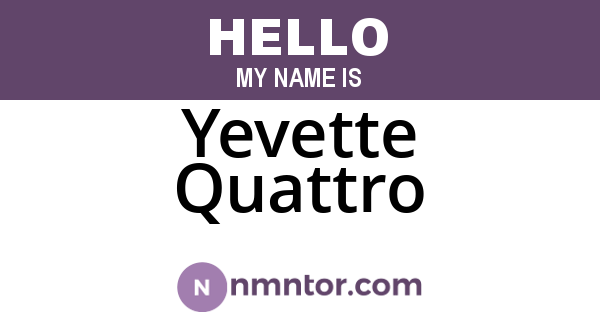 Yevette Quattro