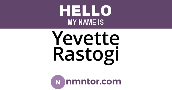 Yevette Rastogi