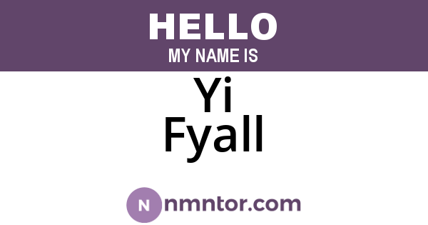 Yi Fyall