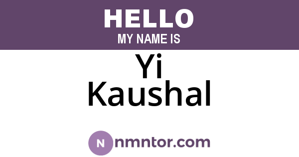 Yi Kaushal