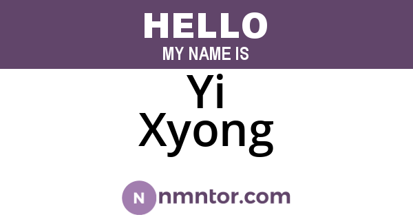 Yi Xyong