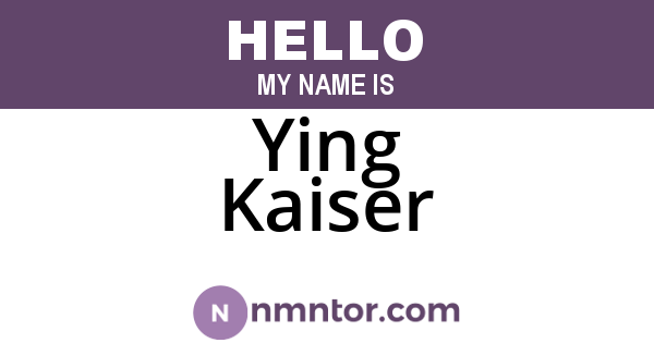 Ying Kaiser