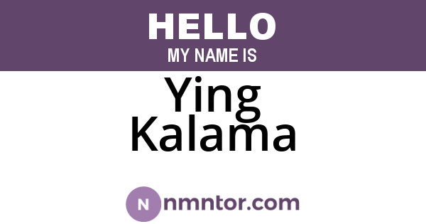 Ying Kalama