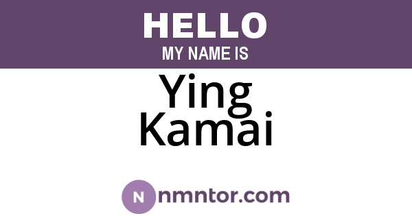 Ying Kamai