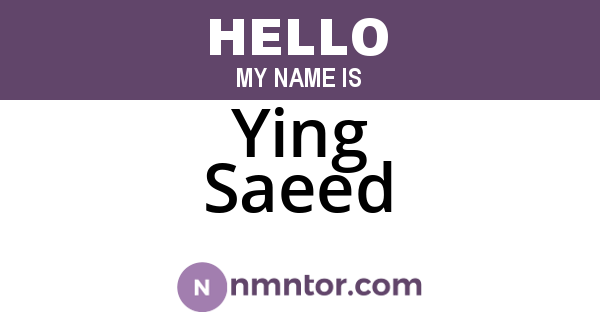 Ying Saeed