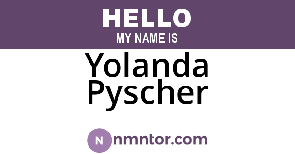 Yolanda Pyscher