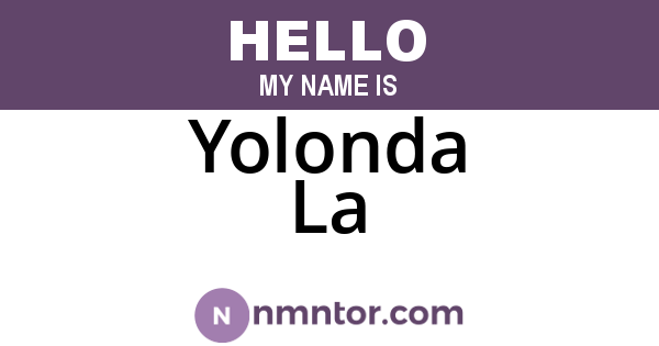 Yolonda La
